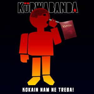 KÜRWABANDA - Kokain nam ne treba!